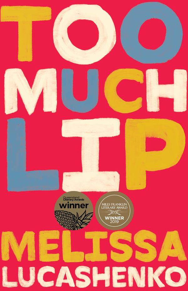 Cover Art for 9780702263040, Too Much Lip by Melissa Lucashenko