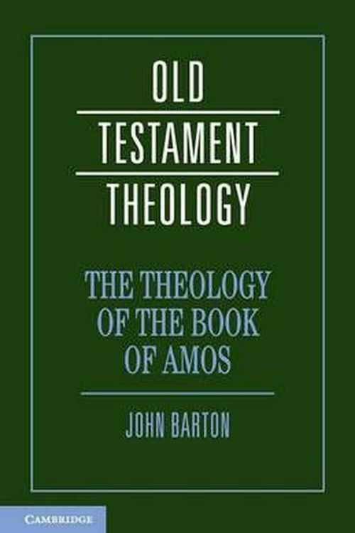 Cover Art for 9780521671750, The Theology of the Book of Amos by John Barton