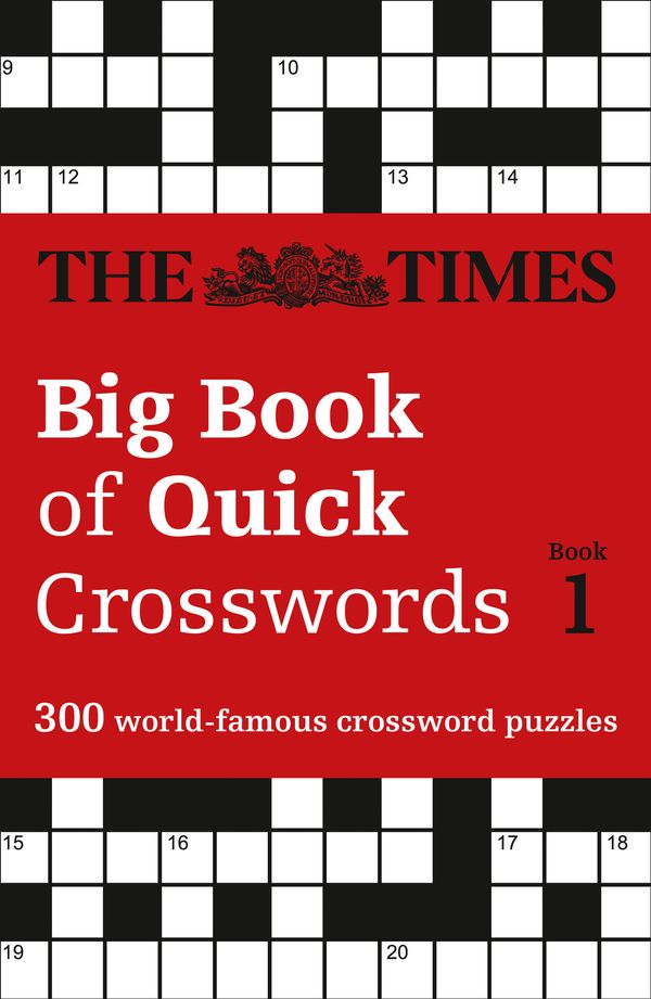 Cover Art for 9780008195762, The Times Big Book Of Quick Crosswords 1A Bumper Collection Of 300General-Knowledge Puz... by The Times Mind Games