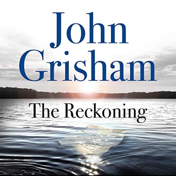 Cover Art for B07BDPJY1W, The Reckoning by John Grisham