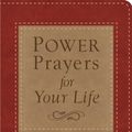 Cover Art for 9781624164392, Power Prayers for Your Life by Barbour Publishing, Inc.