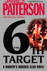 Cover Art for B00BXU9O8K, The 6th Target (Women's Murder Club) Reprint Edition by Patterson, James, Paetro, Maxine [2008] by James Patterson