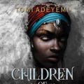 Cover Art for 9781250232441, Children of Virtue and Vengeance: The Orisha Legacy 02 by Tomi Adeyemi