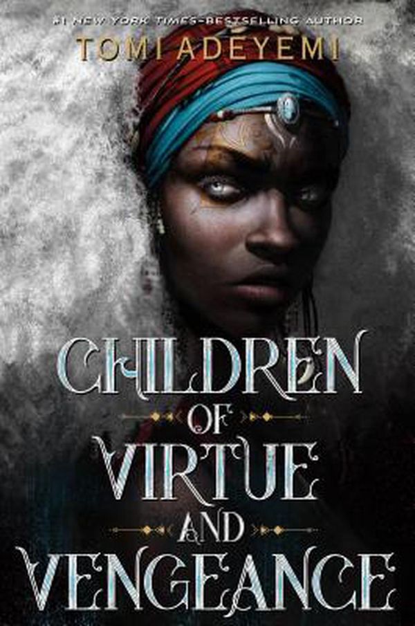 Cover Art for 9781250232441, Children of Virtue and Vengeance: The Orisha Legacy 02 by Tomi Adeyemi