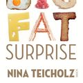 Cover Art for 9781925113464, The Big Fat Surprise: Why Butter, Meat, and Cheese Belong in a Healthy Diet by Nina Teicholz