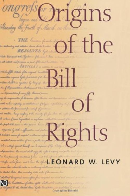 Cover Art for 9780300078022, Origins of the Bill of Rights (Yale Contemporary Law Series) by Leonard W. Levy
