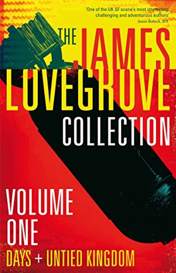 Cover Art for 9781781082669, The James Lovegrove Collection: Vol. 1 by James Lovegrove
