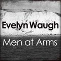 Cover Art for 9781405534246, Men at Arms by Evelyn Waugh