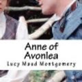 Cover Art for 9781721040803, Anne of Avonlea by L. M. Montgomery
