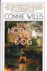 Cover Art for 9780553575385, To Say Nothing of the Dog: Or How We Found the Bishop’s Bird Stump at Last by Connie Willis