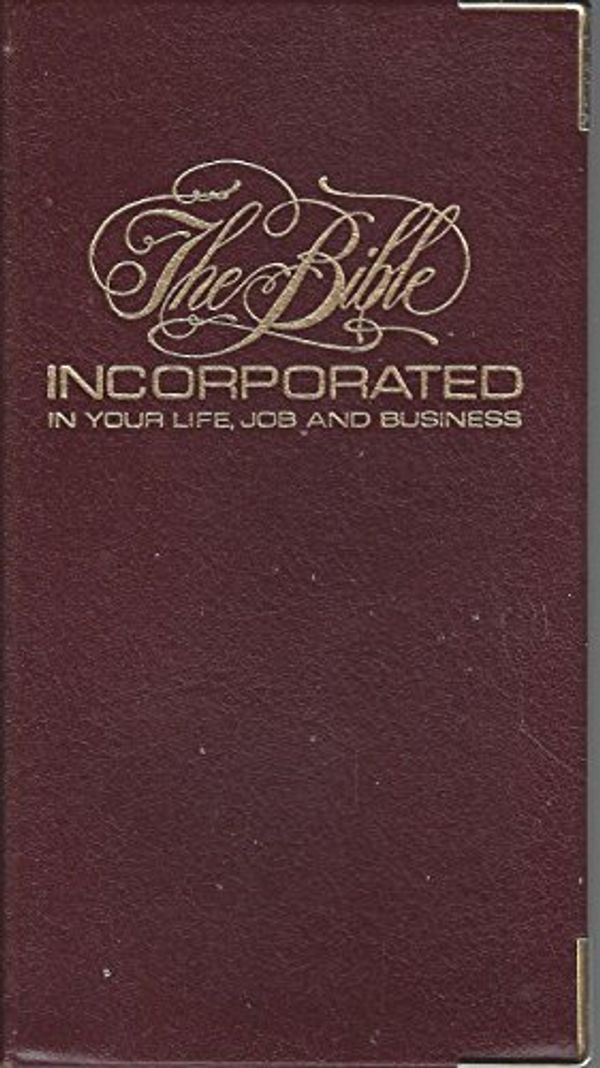 Cover Art for 9780962149108, The Bible Incorporated In Your Life, Job And Business by Michael Q. Pink