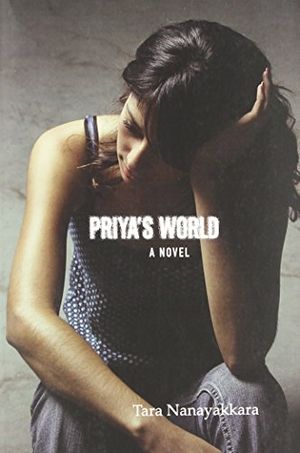 Cover Art for 9781926708645, Priya's World by Tara Nanayakkara