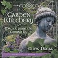 Cover Art for 9780738718453, Garden Witchery by Ellen Dugan