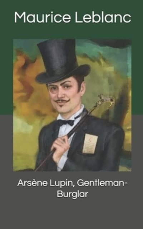 Cover Art for 9781085968812, Arsene Lupin, Gentleman-Burglar by Maurice LeBlanc