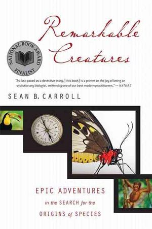Cover Art for 9780547247786, Remarkable Creatures by Dr. Sean B. Carroll