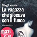 Cover Art for 9788831707077, LA RAGAZZA CHE GIOCAVA CON IL FUOCO by Stieg Larsson