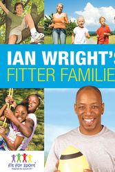 Cover Art for 9781408106969, Ian Wright's Fitter Families by Anita Bean, Dean Horridge, Ian Wright
