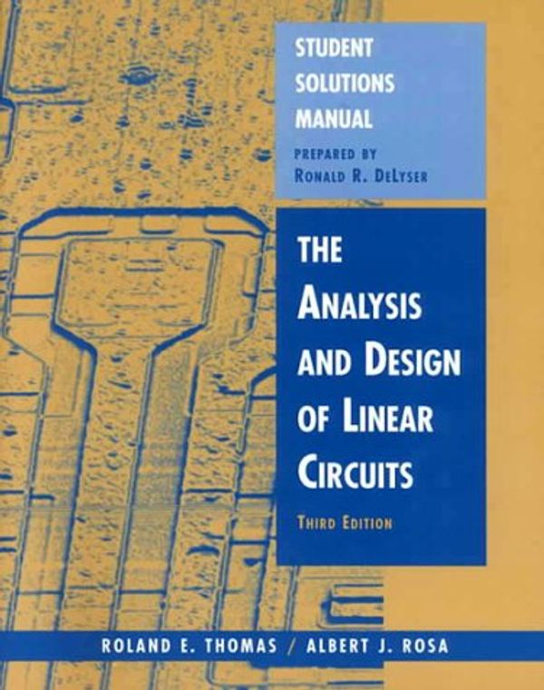 Cover Art for 9780471392507, The Analysis and Design of Linear Circuits by Roland E. Thomas