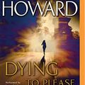 Cover Art for 0889290363909, Dying to Please by Linda Howard