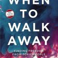 Cover Art for 9780310110361, When to Walk Away: Finding Freedom from Toxic People, Six Sessions by Gary Thomas