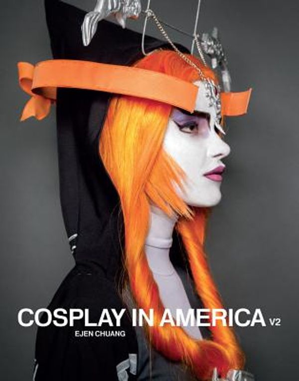 Cover Art for 9780996129503, Cosplay in America, Volume 2 by Ejen Chuang
