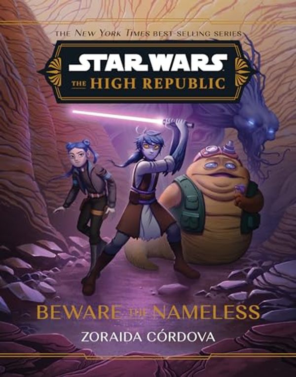 Cover Art for B0CZG7XMKQ, Star Wars: The High Republic: Beware the Nameless by Córdova, Zoraida