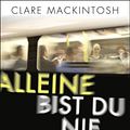 Cover Art for 9783404174706, Alleine bist du nie by Clare Mackintosh