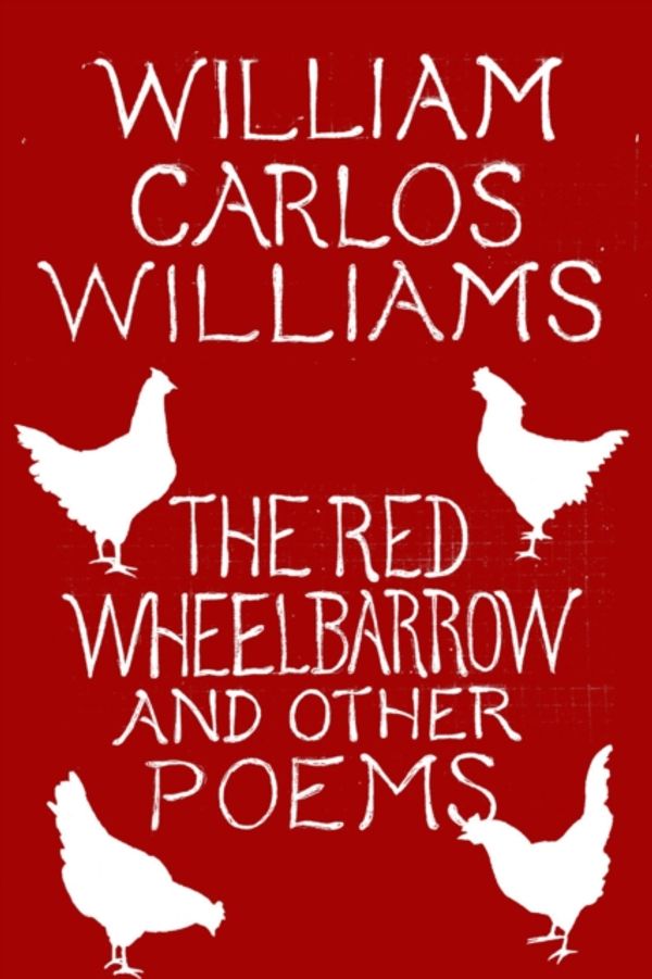 Cover Art for 9780811227889, The Red Wheelbarrow & Other Poems by William Carlos Williams