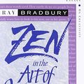 Cover Art for 9718777410946, Zen in the Art of Writing: Essays on Creativity by Ray Bradbury
