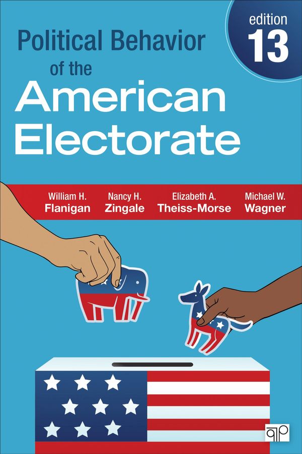 Cover Art for 9781483323428, Political Behavior of the American Electorate by William H. Flanigan, Nancy H. Zingale, Elizabeth A. Theiss-Morse, Michael W. Wagner