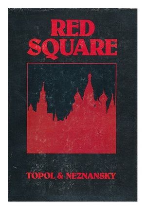 Cover Art for 9780704323780, Red Square by Edward Topol, Fridrikh Neznansky