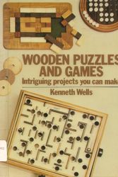 Cover Art for 9780806977362, Wooden Puzzles and Games by Kenneth Wells