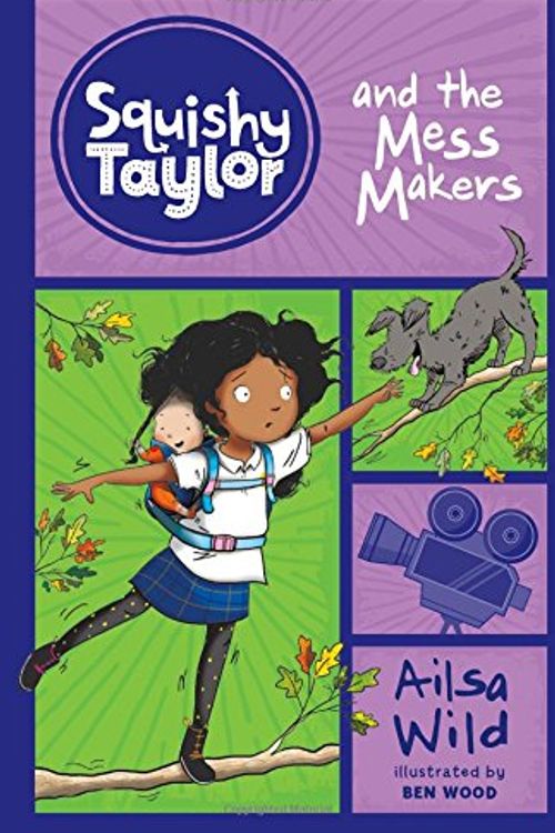 Cover Art for 9781515819578, Squishy Taylor and the Mess-Makers by Ailsa Wild