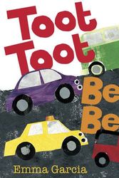 Cover Art for 9781906250515, Toot Toot Beep Beep by Emma Garcia