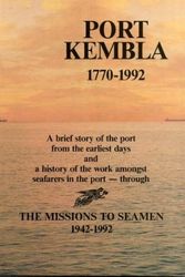 Cover Art for 9780646100500, Port Kembla 1770-1992: A brief history of the port from the earliest days and a history of the work amongst seafarers in the port - through The Missions to Seamen 1942 - 1992 by Owen Dykes