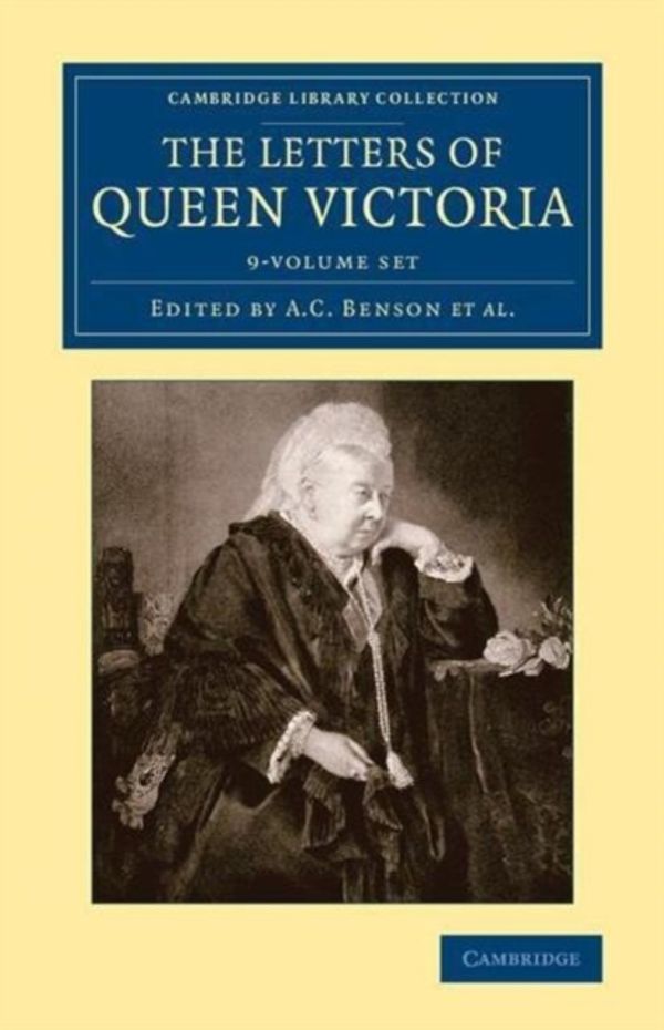Cover Art for 9781108077859, The Letters of Queen VictoriaCambridge Library Collection - British and Iris... by Queen Victoria