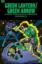 Cover Art for 9781779525734, Green Lantern/Green Arrow: Hard Travelin' Heroes Omnibus by O'Neil, Dennis