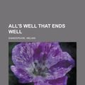 Cover Art for 9781153584500, All's Well That Ends Well by William Shakespeare