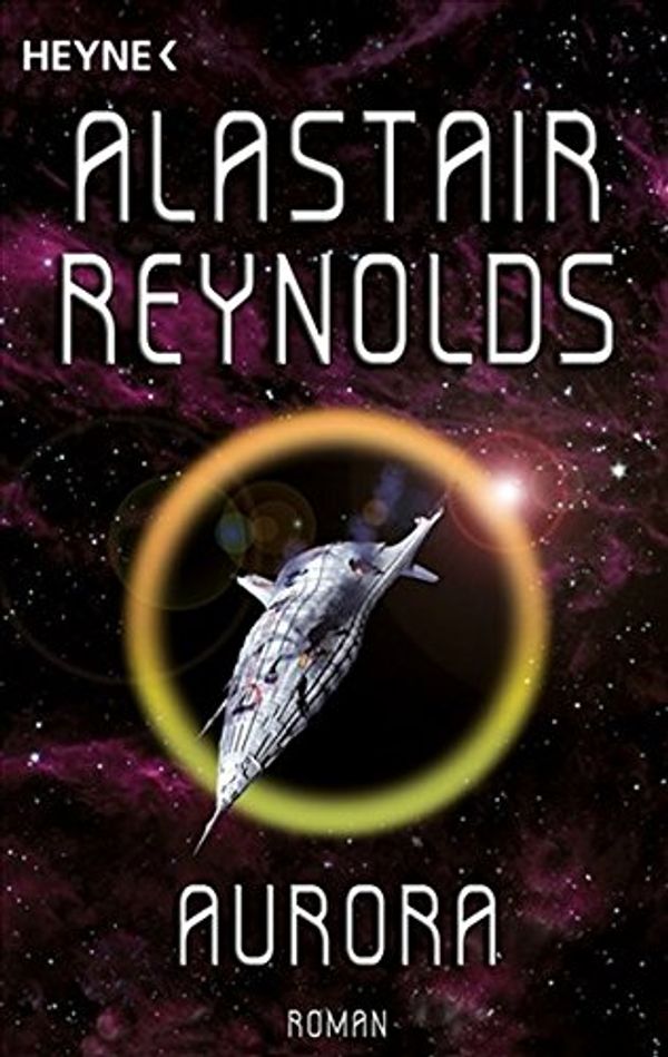 Cover Art for 9783453533783, Aurora by Alastair Reynolds