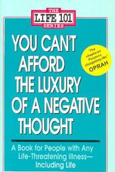 Cover Art for 9780931580246, You Can't Afford the Luxury of a Negative Thought by Peter McWilliams