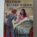 Cover Art for 9780953626991, Heather Leaves School by Brent-Dyer, Elinor M.