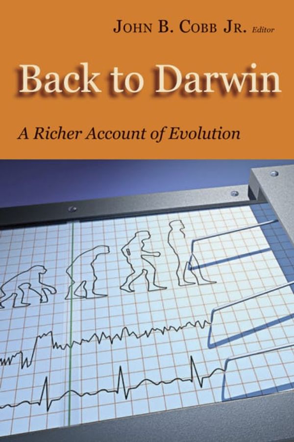 Cover Art for 9780802848376, Back to Darwin: A Richer Account of Evolution by John B. Cobb