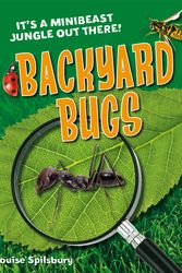 Cover Art for 9781408133842, Backyard Bugs: White Wolves Non-fiction 5-6 by Louise Spilsbury