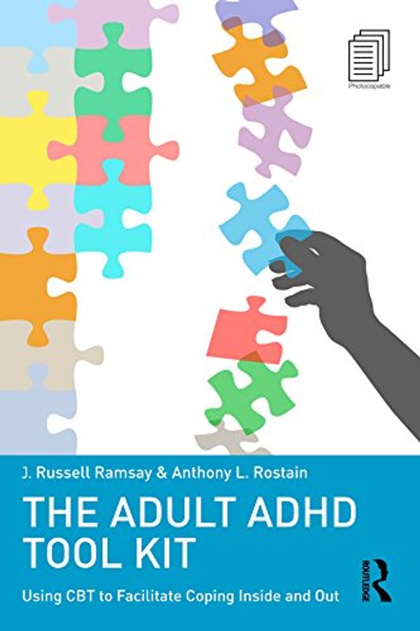 Cover Art for B0BQSXDYJD, The Adult ADHD Tool Kit: Using CBT to Facilitate Coping Inside and Out by J. Russell Ramsay