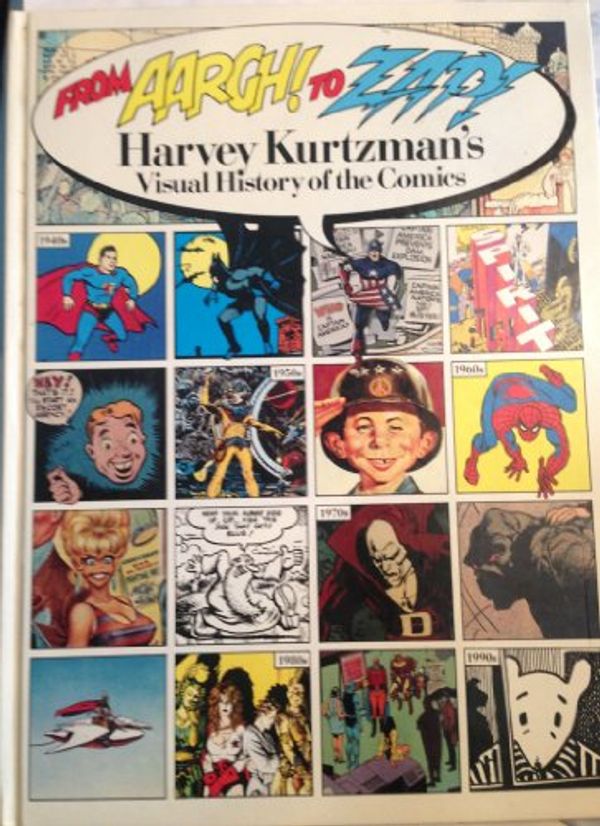 Cover Art for 9780878161584, From Aargh! to Zap!: Harvey Kurtzmans Visual History of the Comics by Harvey Kurtzman