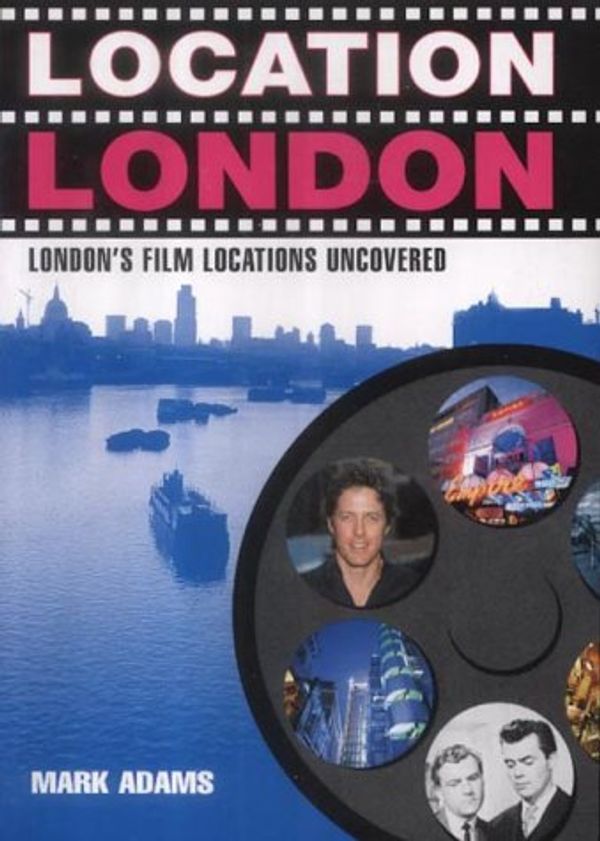 Cover Art for 9781843304784, Location London by Mark Adams