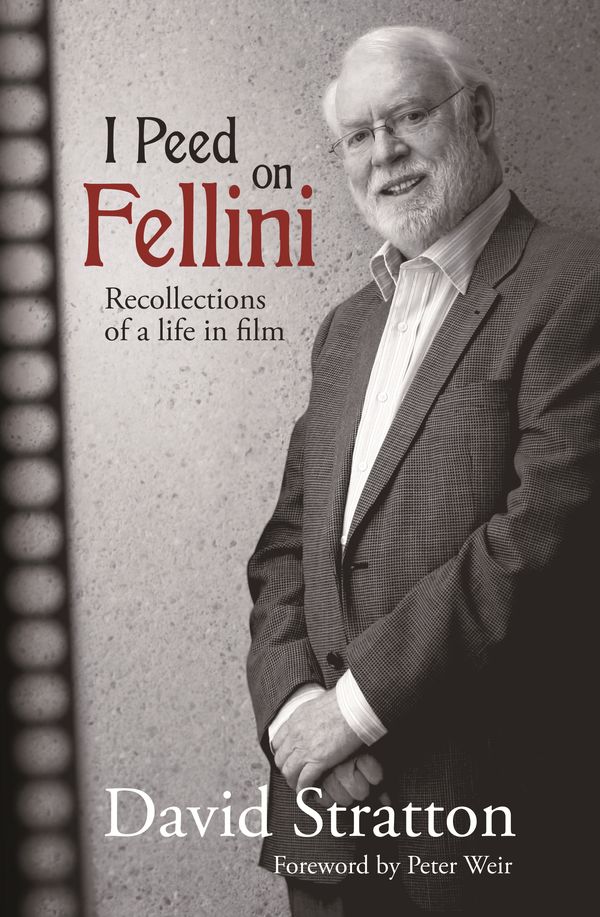 Cover Art for 9781741666199, I Peed On Fellini by David Stratton