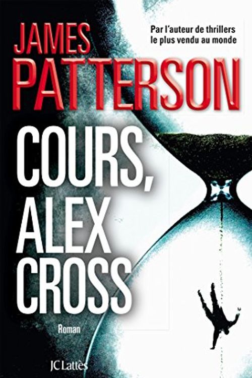 Cover Art for B01GKDSJRQ, Cours, Alex Cross by James Patterson