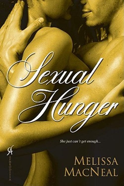 Cover Art for 9780758234506, Sexual Hunger by Melissa MacNeal