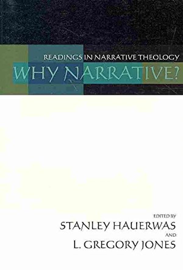 Cover Art for B01MT2OIFH, [(Why Narrative? : Readings in Narrative Theology)] [By (author) Stanley Hauerwas] published on (October, 1997) by Stanley Hauerwas